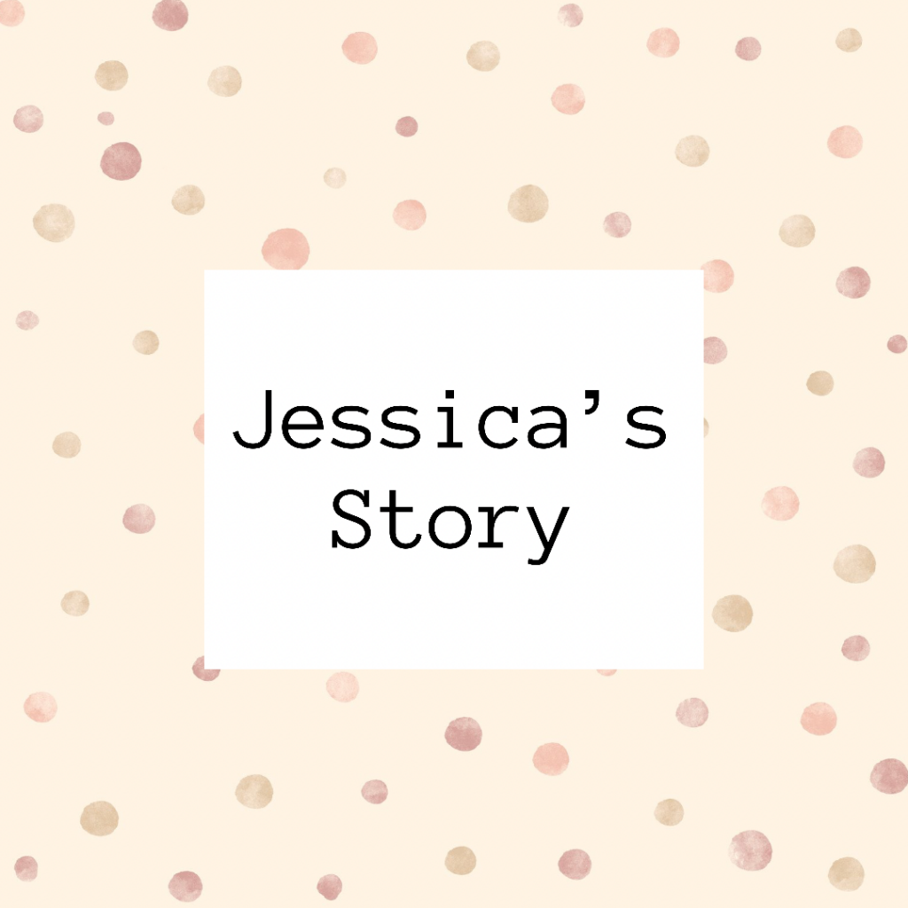 Jessica’s Story